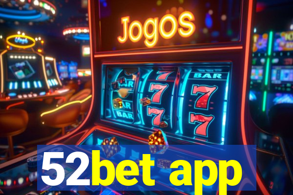 52bet app